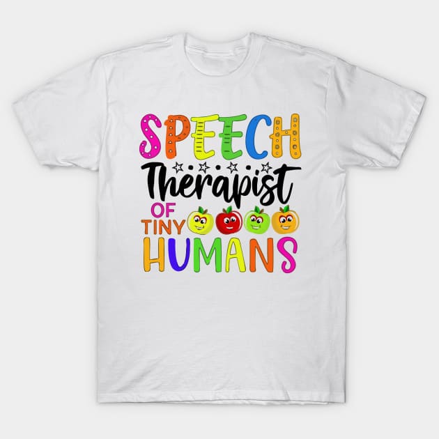 speech therapist of tiny humans T-Shirt by Vortex.Merch